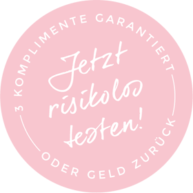 Jetzt risikolos testen! 3 Komplimente garantiert – oder Geld zurück